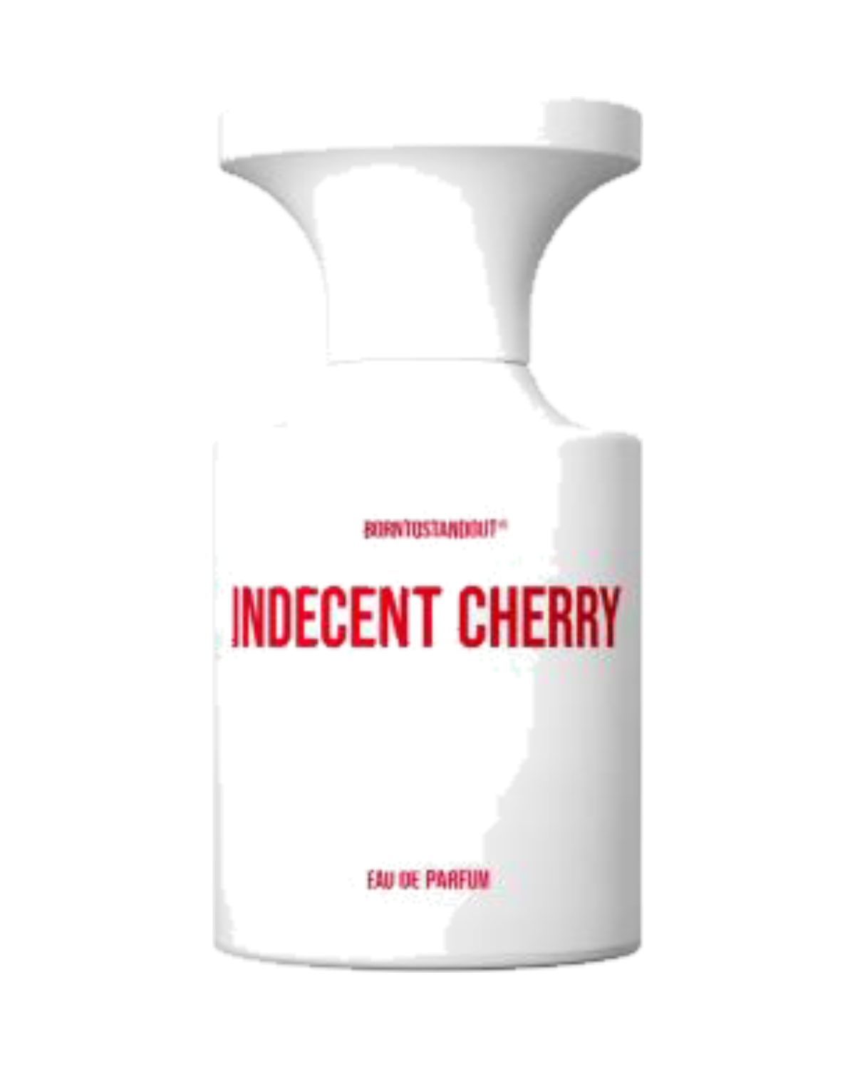 Borntostandout Indecent Cherry